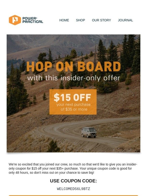 Pssst.... Here's $15 towards your Next Order