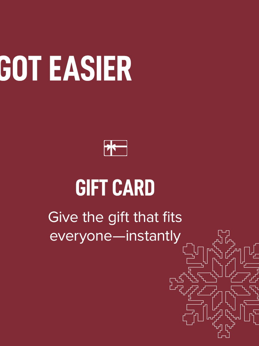 GIFT CARD. Give the gift that fits everyone--instantly. 