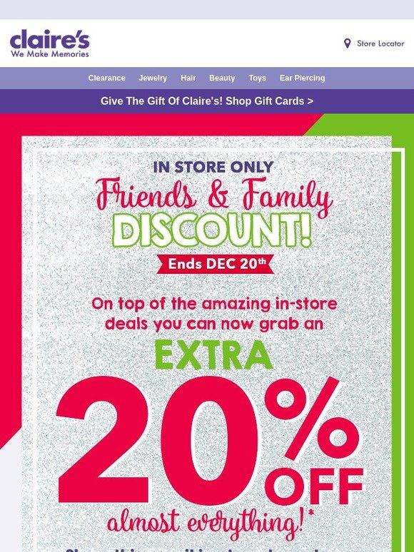 Claire's EXCLUSIVE COUPON Extra 20 off instores! Milled