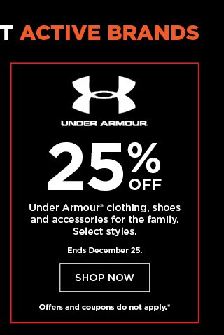 save 25% on Under Armour clothing, shoes, and accessories for the family. select styles. shop now. offers and coupons do not apply.