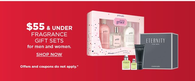 $55 and under fragrance gift sets. shop now. offers and coupons do not apply.