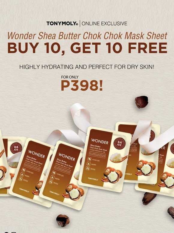 BUY 10 GET 10 Wonder Shea Butter Chok Chok Mask for only 398!