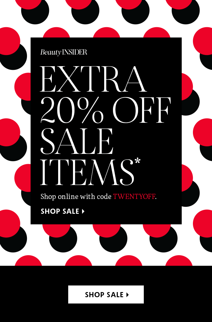 Sephora In store and online Get an extra 20 off sale items right now