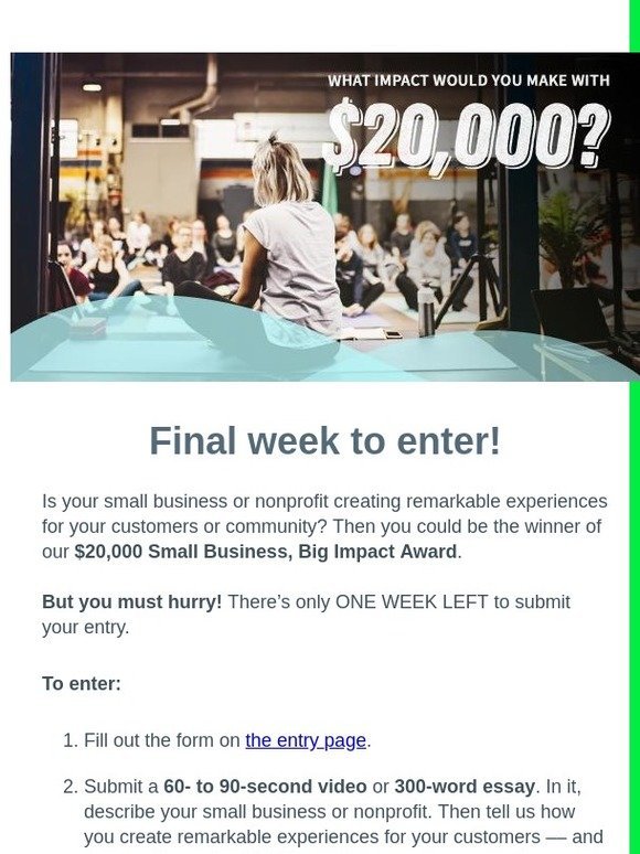 Hurry! 1 week left to enter for a chance to win $20,000!