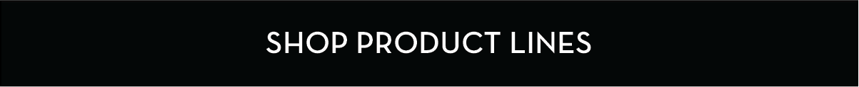 SHOP PRODUCT LINES