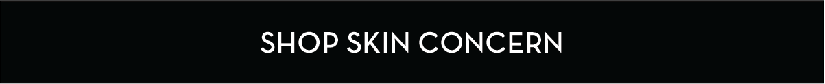 SHOP SKIN CONCERN