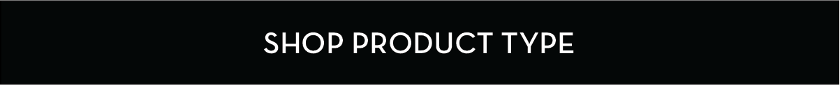SHOP PRODUCT TYPE