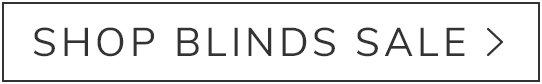 SHOP BLINDS NOW >