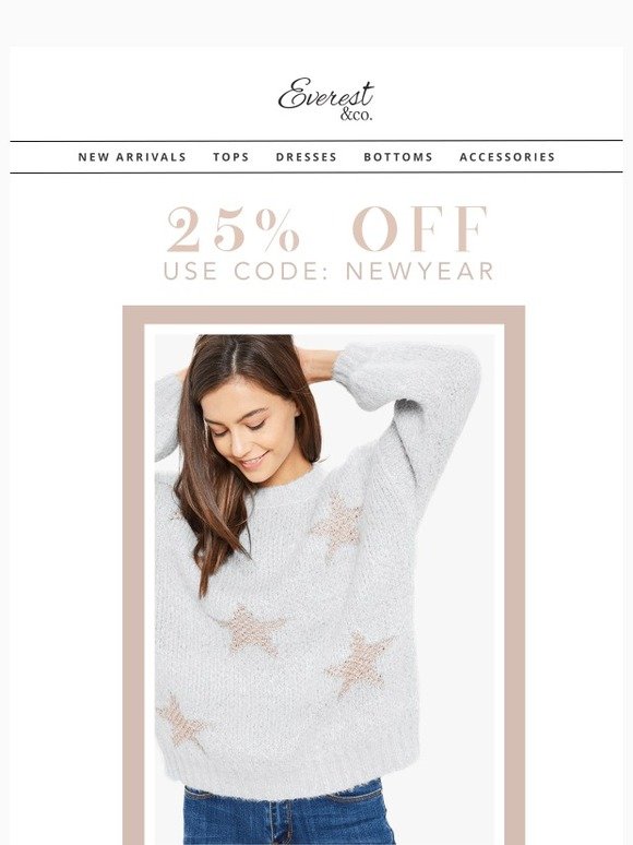 25% OFF EVERYTHING - START YOUR YEAR IN STYLE!