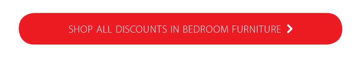 Shop all discounts on Bedroom Furniture