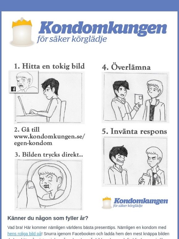 Kondomkungen: Känner du någon som fyller år?  Milled