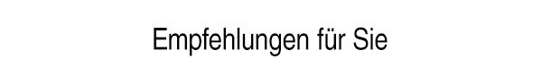 Empfehlungen für Sie