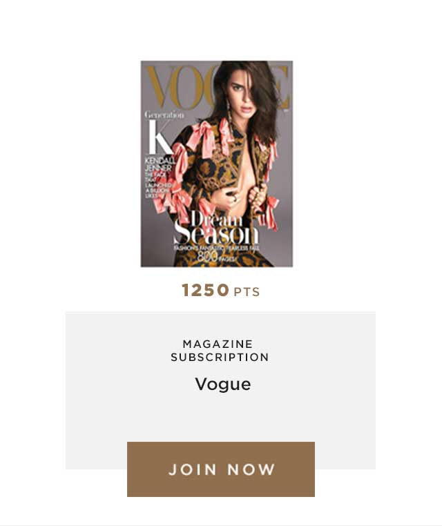 1250 PTS - MAGAZINE SUBSCRIPTION - Vogue - JOIN NOW