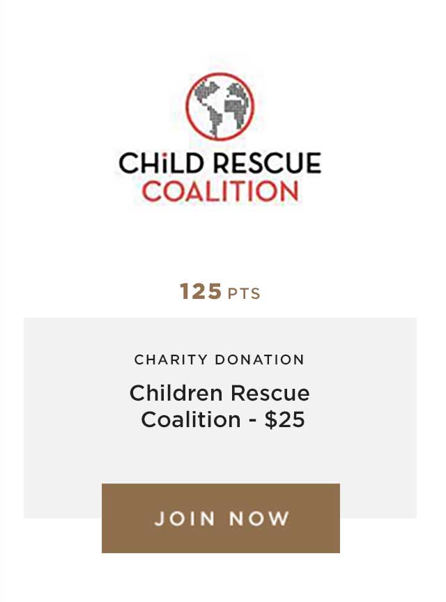 125 PTS - CHARITY DONATION - Children Rescue Coalition - $25 - JOIN NOW