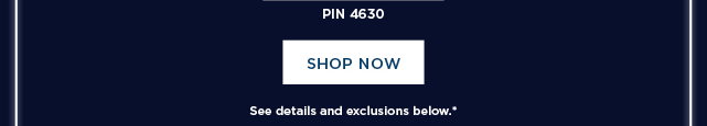 Save an extra 20% when you enter promo code SAVENOW20 at checkout. see details and exclusions below.