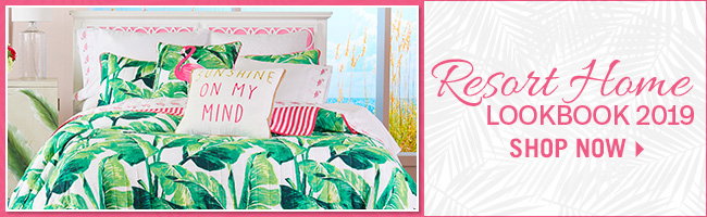 Resort Home Lookbook 2019 - Shop Now