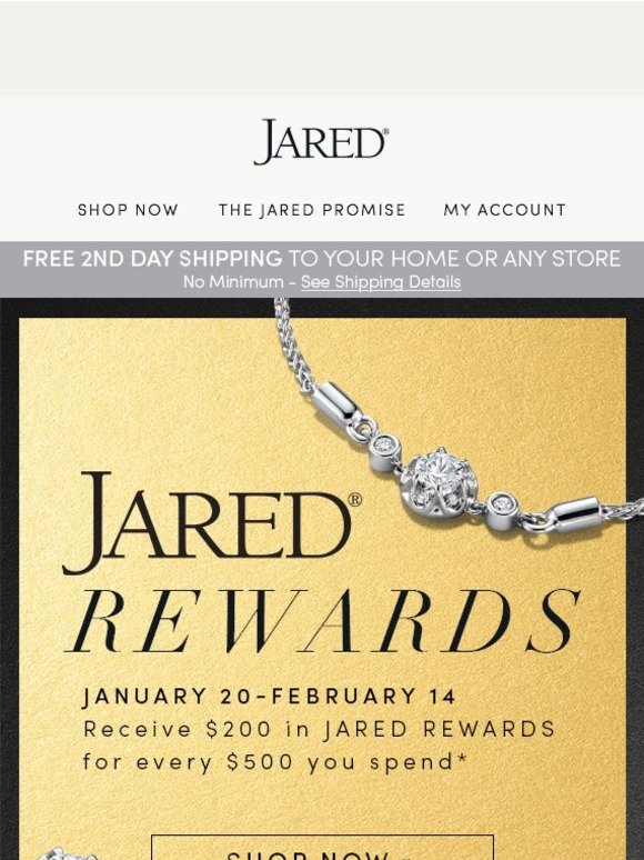 Jared The Galleria of Jewelry They're Back! Shop and Earn