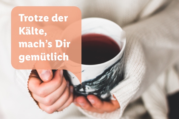 Trotze der Kälte!