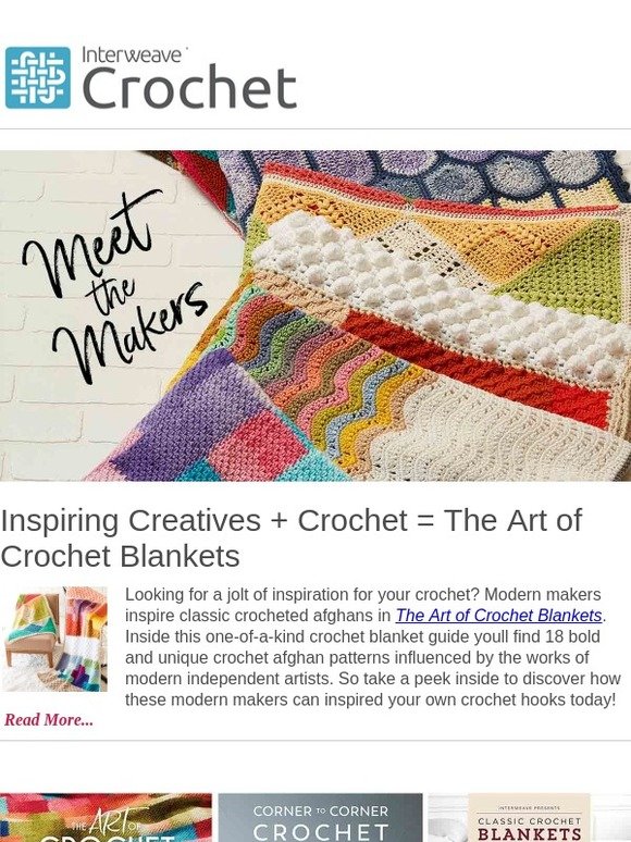 Interweave Inspiring Creatives + Crochet = The Art of Crochet Blankets