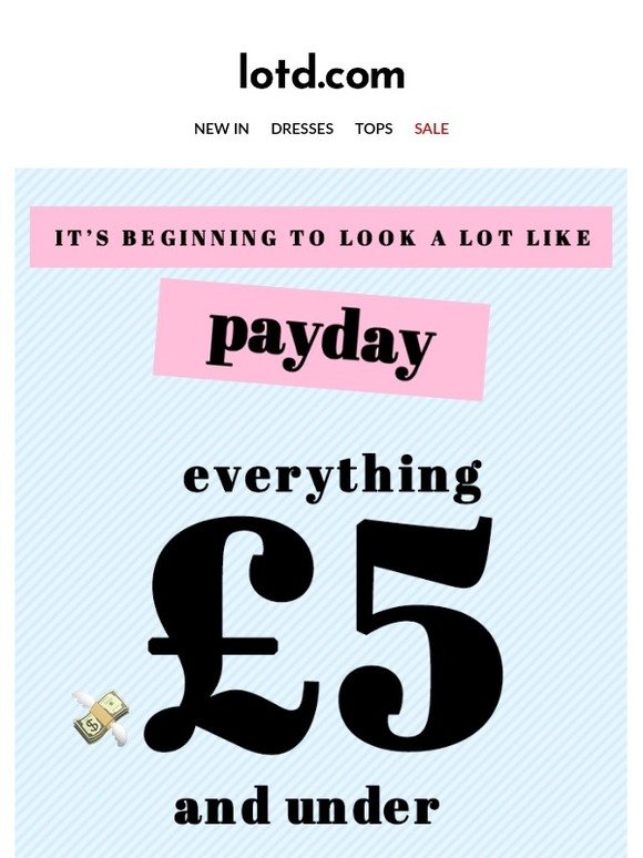 Pay-yay Feels: £5 & Under!