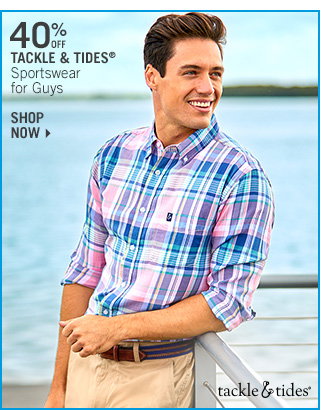 Shop 40% Off Tackle & Tides for Guys