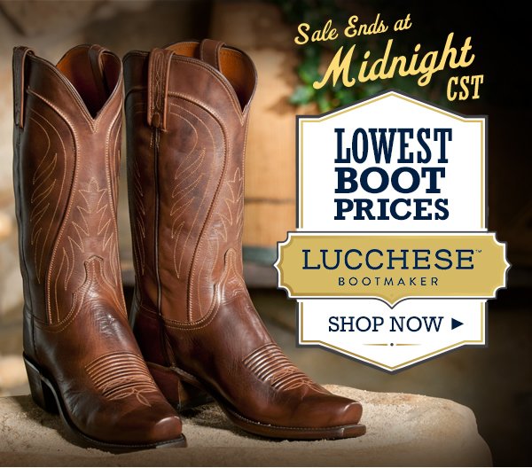 Sheplers: FINAL HOURS: Lucchese Lowest Boot Prices of the Season