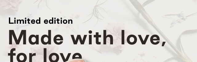 Made with love, for love