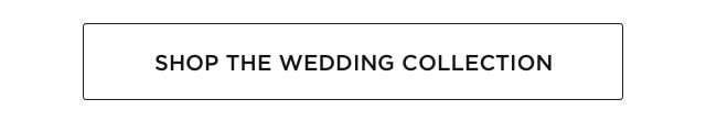 Shop the wedding collection