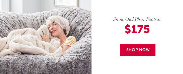 Snow Owl Phur Footsac | $175 | SHOP NOW >>