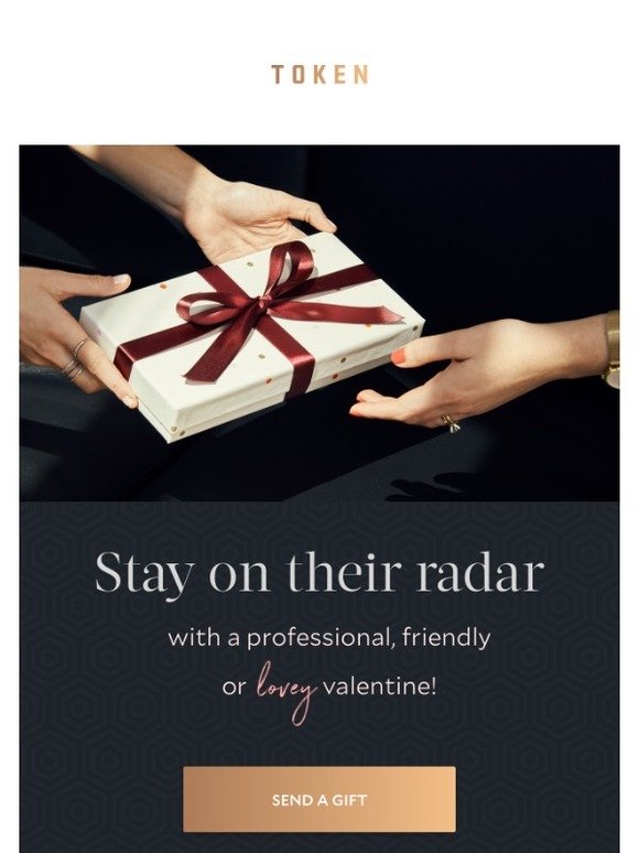 Stay on their radar with a token of love.