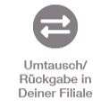 Umtausch/ Rückgabe in Deiner Filiale 