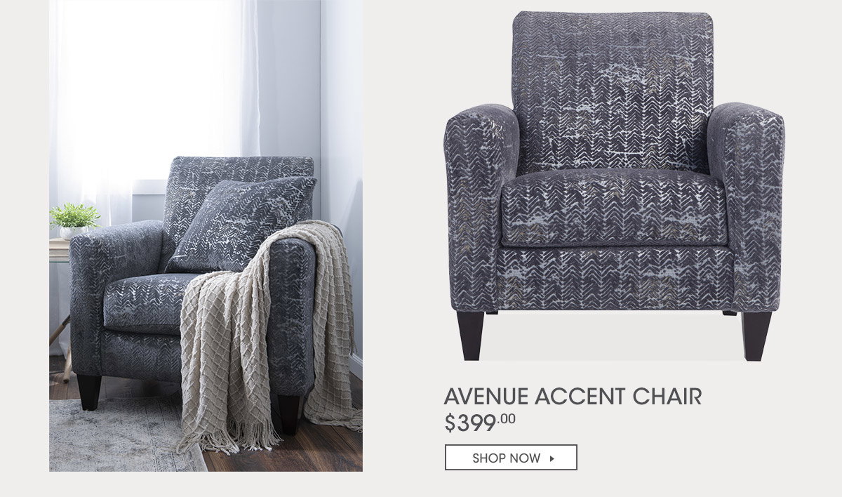 Avenue Accent Chair $399.00 | SHOP NOW >