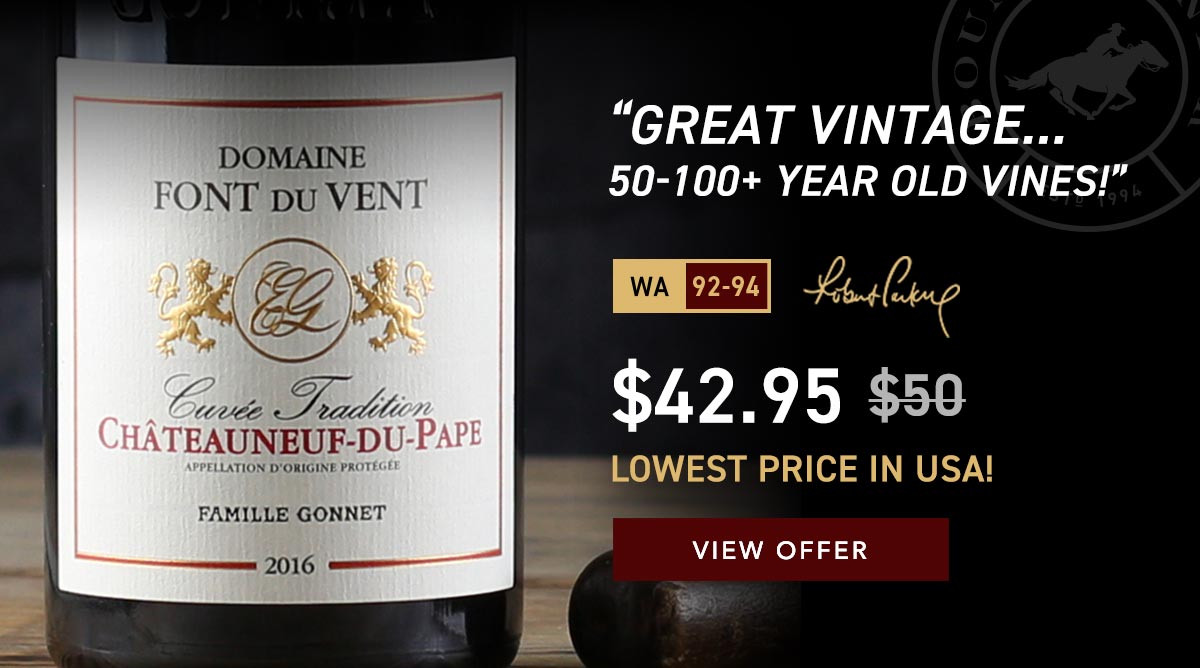 Bounty Hunter Rare Wine Spirits 92 94 Points Lowest U S Price For A Textbook Chateauneuf Du Pape Milled