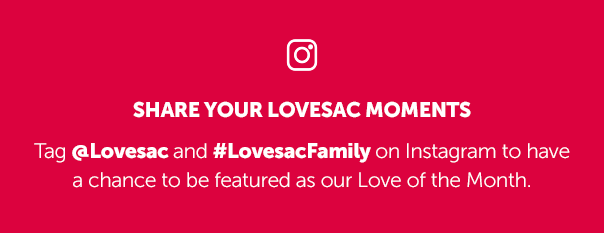 SHARE YOUR LOVESAC MOMENTS | Tag @Lovesac and #LovesacFamily on Instagram to have a chance to be featured as our Love of the Month.