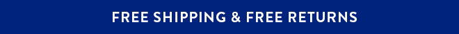 FREE SHIPPING & FREE RETURNS