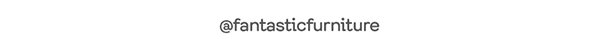 @fantasticfurniture