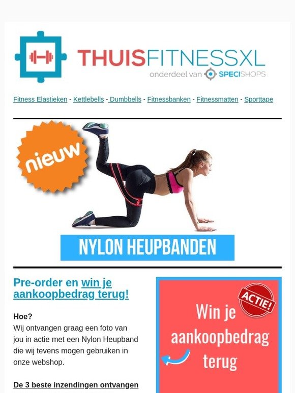 💥 NIEUW: Nylon Heupbanden! >>  Win je aankoopbedrag terug!