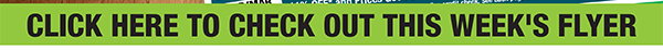 Click Here to Check Out This Week's Flyer
