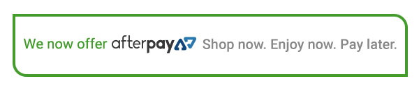 We now offer afterpay. Shop now. Enjoy now. Pay later.