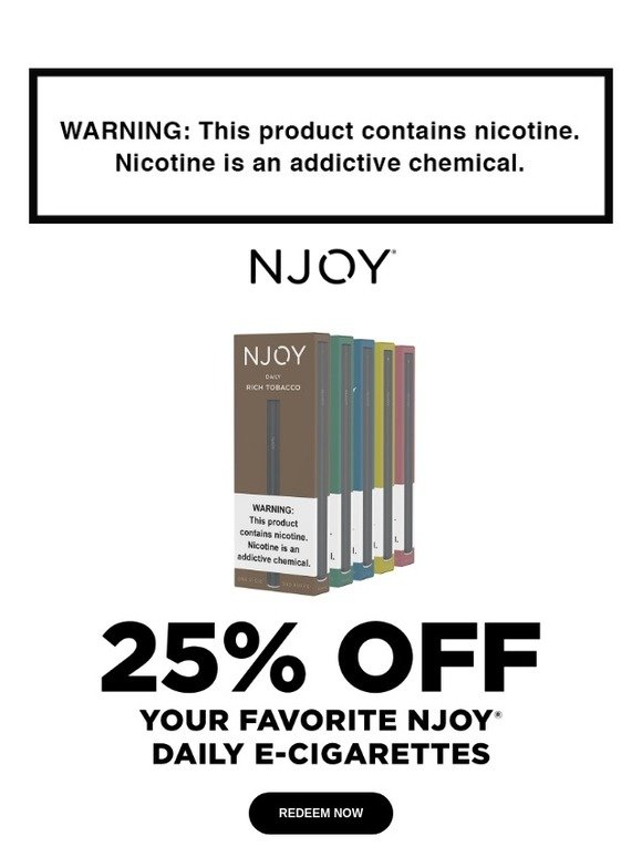 Njoy: Hi bc, TAKE 25% OFF DAILY E-CIGARETTES! | Milled