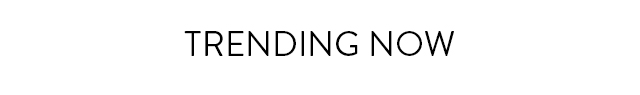 Trending Now