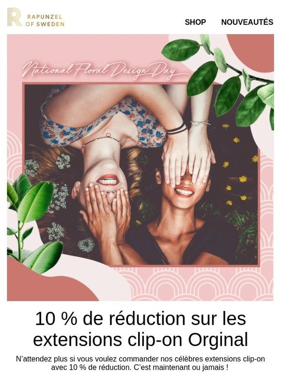 DERNIÈRE CHANCE ! 10 % de réduction sur les extensions clip-on