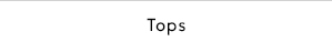 Tops