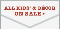 All Kids and Decor on Sale