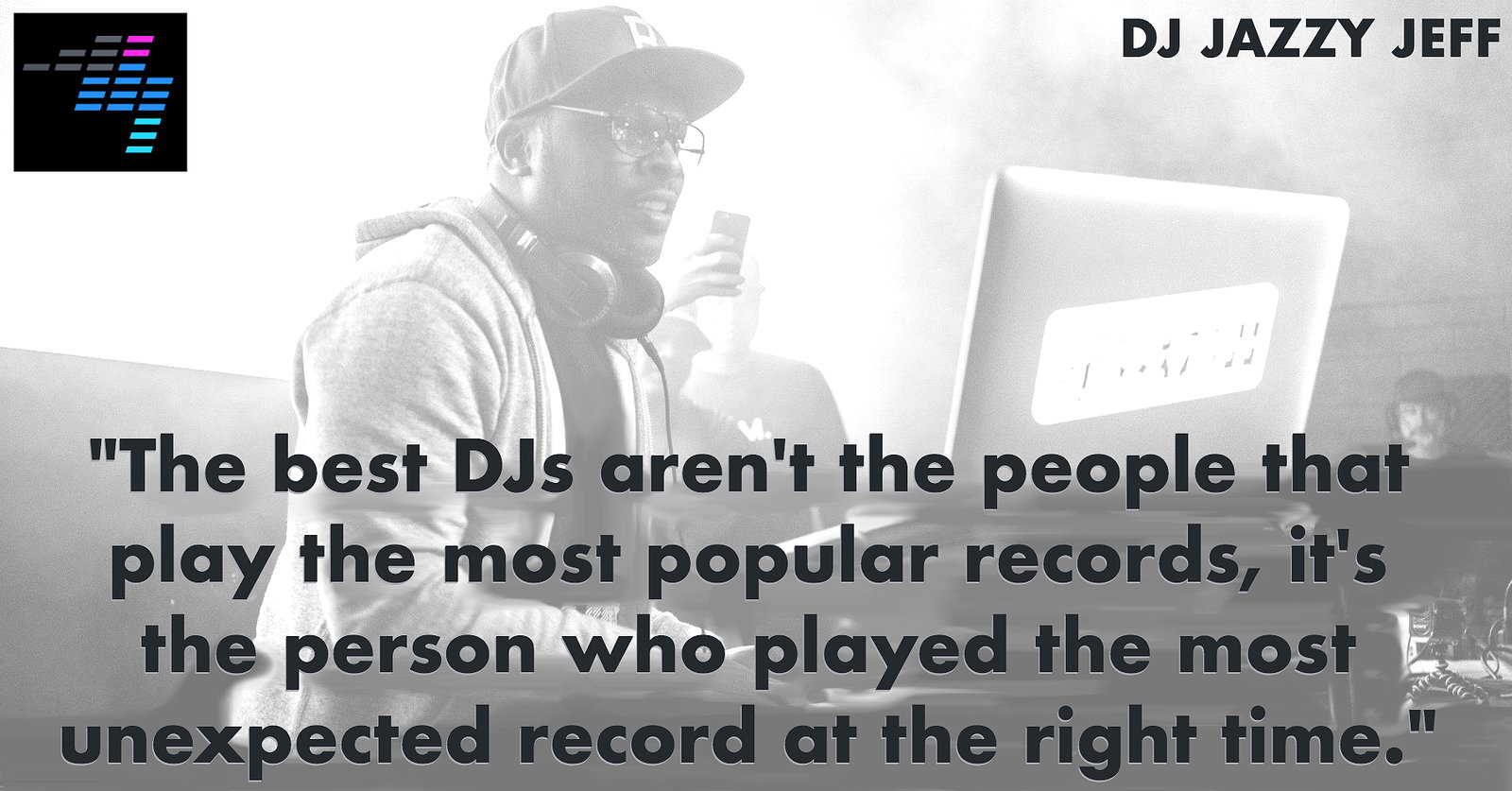 DJ Jazzy Jeff Quote