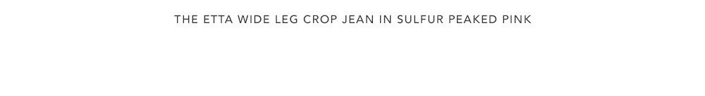 The Etta Wide Leg Crop Jean in Sulfur Peaked Pink