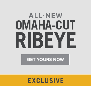 ALL-NEW OMAHA-CUT RIBEYE | GET YOURS NOW | EXCLUSIVE