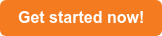 Get started now!