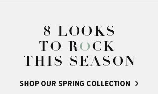 Shop Our Spring Collection