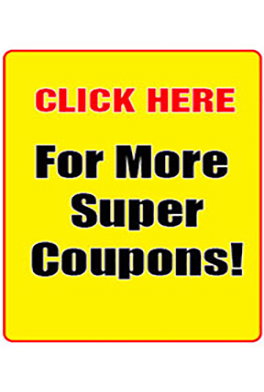 Click Here for more super coupons